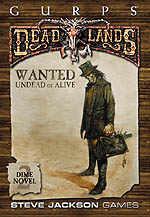 GURPS Deadlands Dime Novel 2 – Wanted: Undead or Alive