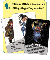 Play as either as a human or a filthy, disgusting zombie!